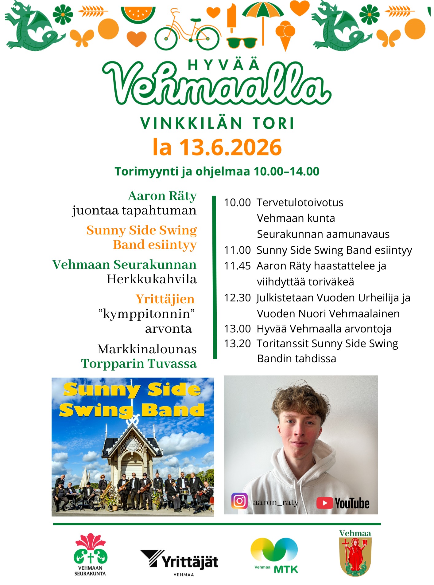 Mainosjuliste jossa Hyvää Vehmaalla ohjelma sekä kuvat Sunny Side Swing bändistä ja tilaisuuden juontajasta Aaron Rädystä.