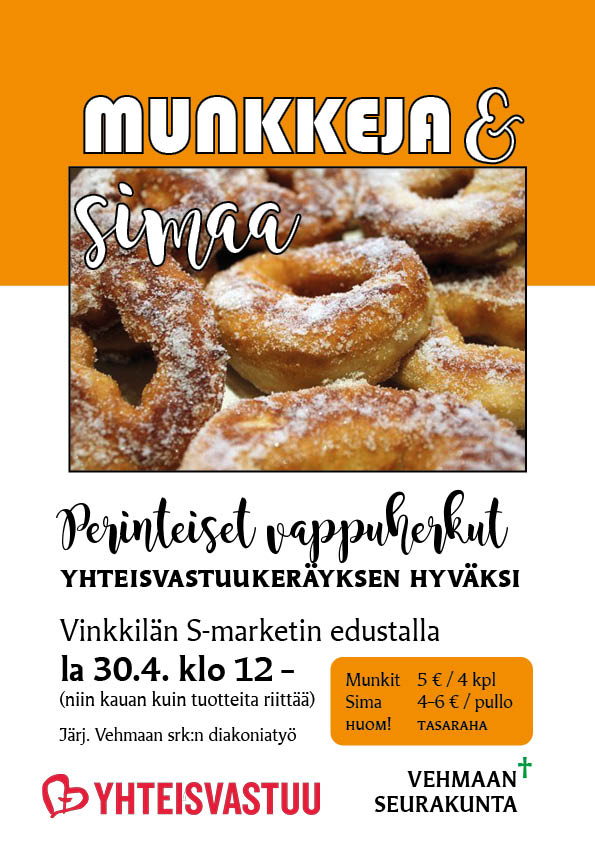 Mainosjulisteessa kuva kotitekoisista munkeista; teksti: Munkkeja ja simaa, perinteiset vappuherkut Yhteisvastuukeräyksen hyväksi. Vinkkilän S-marketin edustalla la 30.4. kllo 12- niin kauan kuin tuotteita riittää.